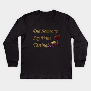 Wine Tasting Kids Long Sleeve T-Shirt